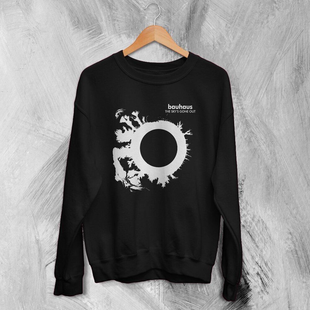 Bauhaus Sweatshirt The Skys Gone Out Sweater Bauhaus Music 17
